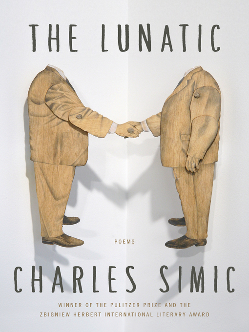 Title details for The Lunatic by Charles Simic - Available